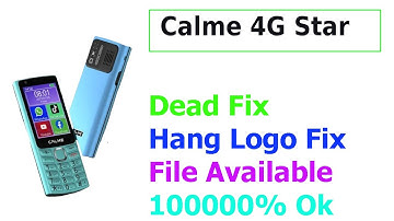 Calme 4G Star Hang And Dead Lgo Fix Flash File Read Cm2 Khawargsm