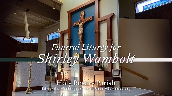 Funeral Liturgy for Shirley Wambolt