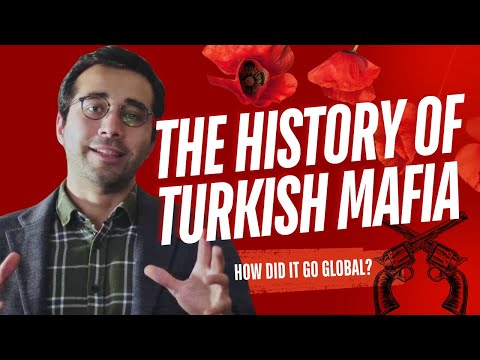 How Did the Turkish Mafia Become Global?