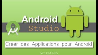Créer  Une Application  Android a partir de zero-5- Un aperçu génèral interface android-[Tuto]