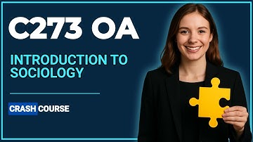 C273 Introduction to Sociology | Complete Unit 1 Guide