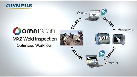 Olympus MX2 Weld Inspection Workflow