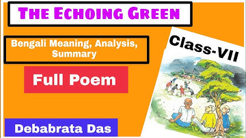 The Echoing Green by William Blake Class-VII Meaning Analysis Summary