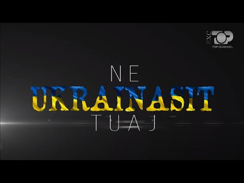 Exclusive - Ne ukrainasit tuaj - 24 Prill 2022