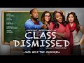 Class Dismissed | Full, Free Movie | God Help The Children! | Starring Nakia Burrise | Comedy