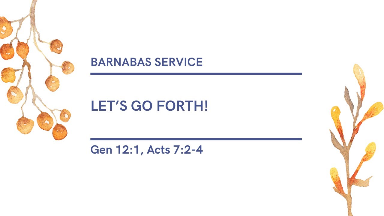 11.17.2024 - Barnabas Youth Group - Let's Go Forth!