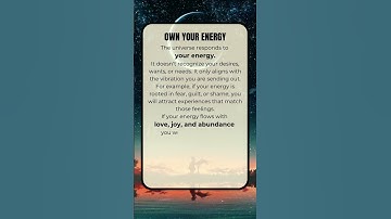 Own Your Energy: How the Universe Responds to Your Vibration