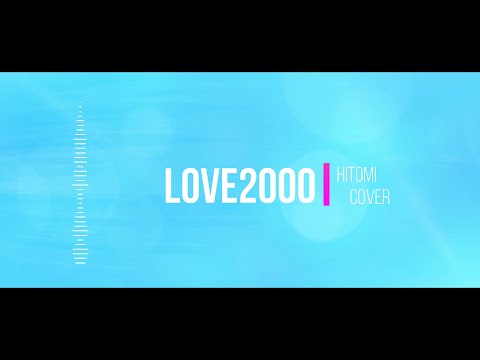 LOVE 2000 / hitomi –Band Cover− 【Astora】