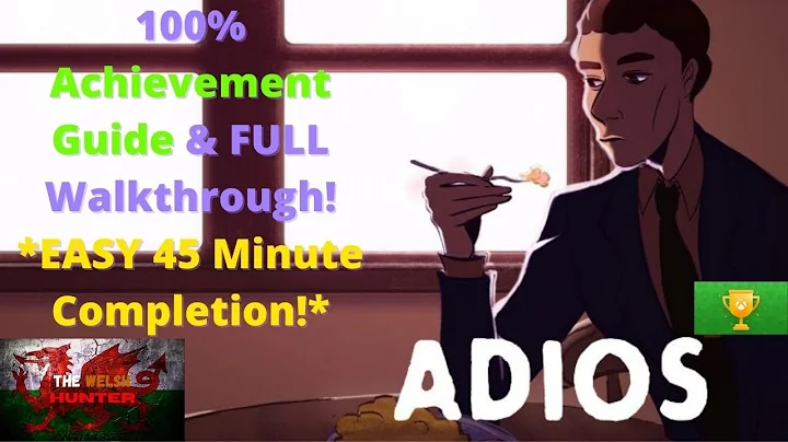 Adios - 100% Achievement Guide & FULL Walkthrough! *EASY 40 Minute Completion* - DayDayNews