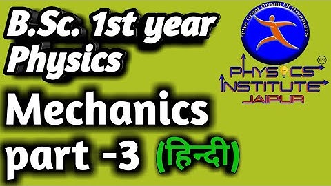 #Bsc physics 1st year ||Classical Mechanics part-3 || Rajasthan university || PIJ