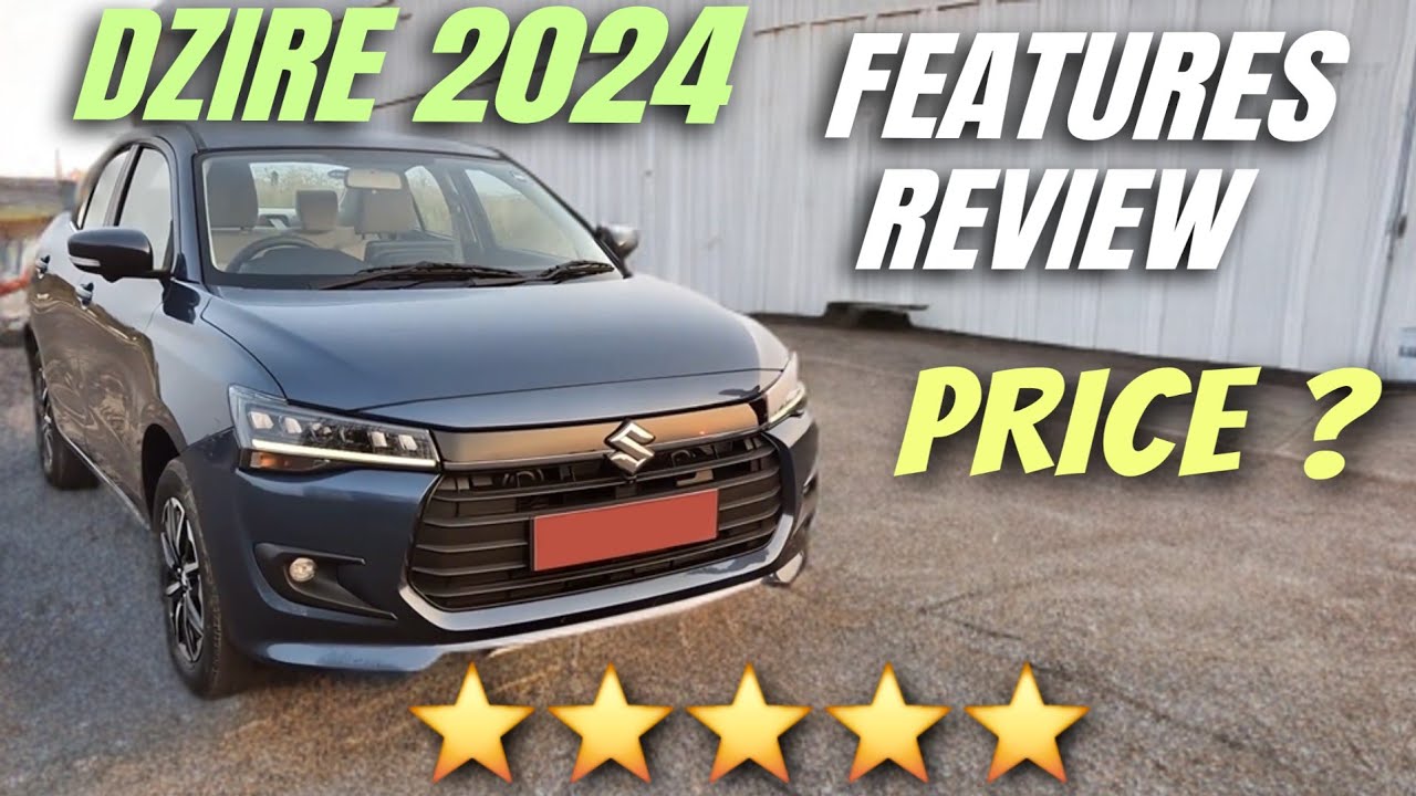 Dzire 2024 New Model - Price Revealed! | New Dzire 2024 Model | Swift ...