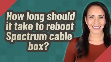 How long should it take to reboot Spectrum cable box?