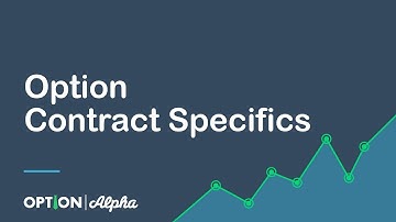 Option Contract Specifics - Options Mechanics - Options Trading For Beginners