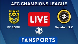 LIVE : FC OKMK AGMK Olmaliq vs Sepahan  AGMK - Sepaxon بازی AGMK مقابل  سپاهان 