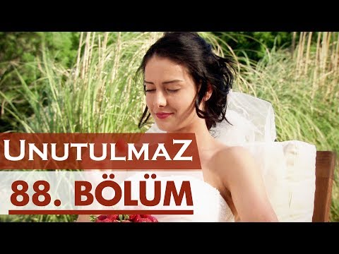 Unutulmaz 88. Bölüm @unutulmaz