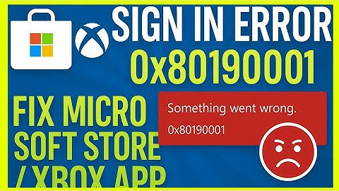How to  Fix Microsoft Store / Xbox App Sign In Error 0x80190001 | Something Went Wrong Windows 10/11