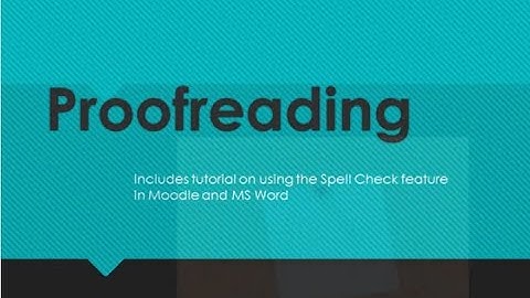 Proofreading & Using Spell Check