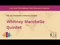 Capture de la vidéo Whitney Marchelle Quintet