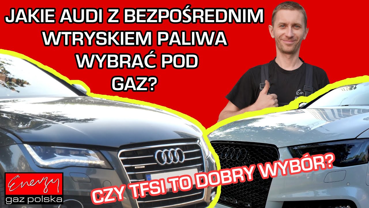 Jakie Audi wybrać pod gaz LPG z BEZPOŚREDNIM WTRYSKIEM