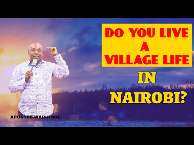 LIVING A VILLAGE LIFE IN NAIROBI | Apostle Ndura Waruinge | Bethel Clouds TV class=