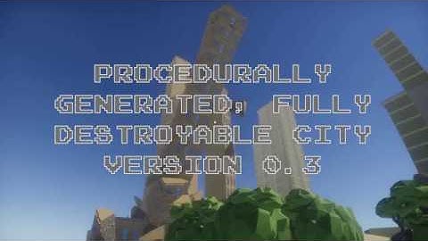 Procedurally Generated, Fully Destructible City | 0.3 Update