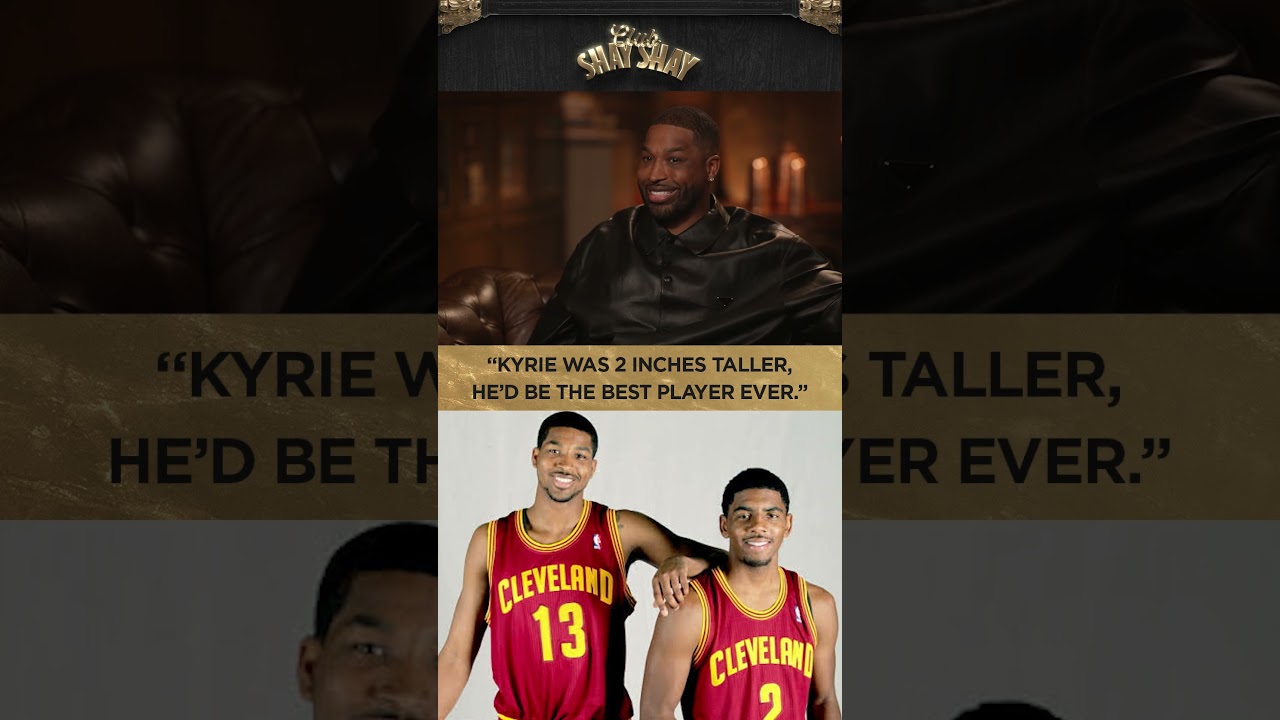 "Kyrie was 2 inches taller, he'd be the best player ever." I CLUB SHAY SHAY