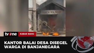 Warga Segel Balai Desa karena Kecewa Pelantikan Kades Ditunda Dua Tahun | Kabar Siang tvOne