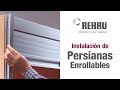 VIDEOGUÍA HERRAXA Instalación Persianas Enrollables REHAU