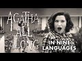 Agatha All Along in Nine Languages (WandaVision)