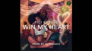 Fici Khreez ~ Win My Heart (Official Audio) Pro by SlimBeatz since 2015 #Ficikhreez #237showbiz