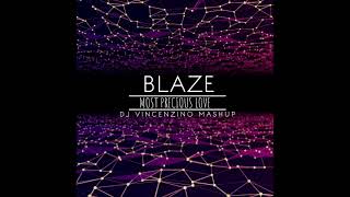 Blaze - Most Precious Love (Dj Vincenzino Mashup) Resimi