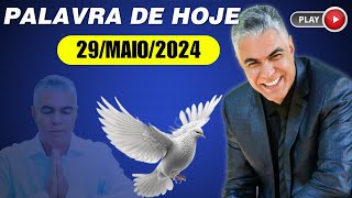 A Palavra de Hoje Dia 29 de Maio de 2024 - Quarta-feira