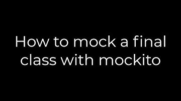 Java :How to mock a final class with mockito(5solution)