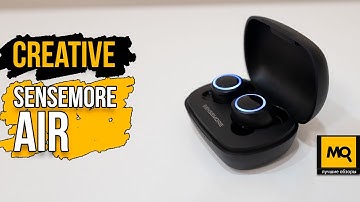 Creative Sensemore Air обзор. Внутриканальные наушники с режимом улучшения слуха
