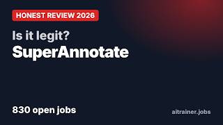 Is SuperAnnotate Legit SuperAnnotate Review, Pay & How to Join (2026)