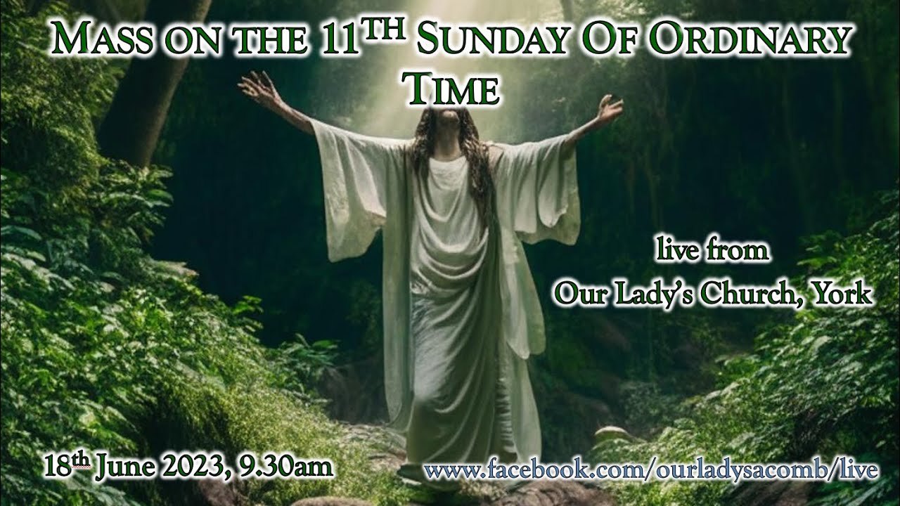 18th June 2023 Mass on the 11th Sunday Of Ordinary Time - YouTube