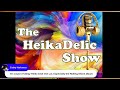 The heikadelic show live with guest al joynes