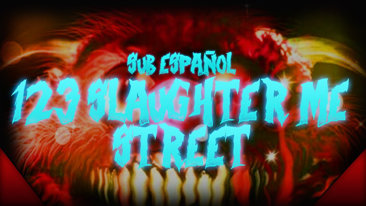 123 Slaughter Me Street Song