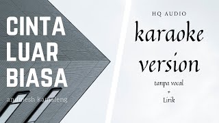 Karaoke Cinta Luar Biasa  Andmesh Kamaleng  Hq 