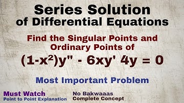 3. Singular Points and Ordinary Points | Problem#1 | Power Series Method | Important Problem