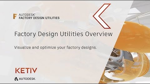 Factory Design Utilities Overview