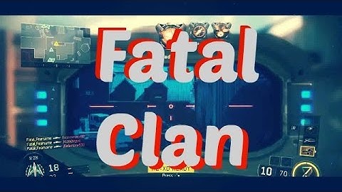 Fatal Clan Montage!!!