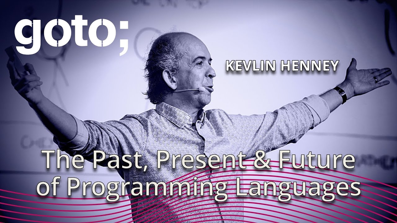 The Past, Present & Future of Programming Languages • Kevlin Henney • GOTO 2024