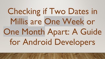 Checking if Two Dates in Millis are One Week or One Month Apart: A Guide for Android Developers