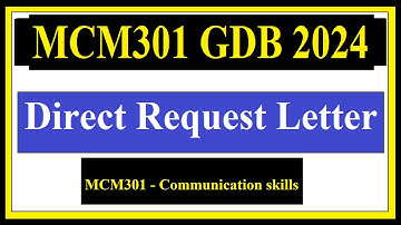 MCM301 GDB 2024 | Direct Request Letter | MCM301 - Communication skills