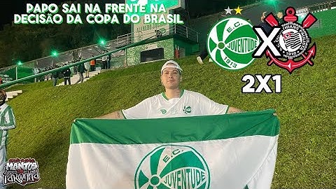 A PAPADA ENLOUQUECEU / JUVENTUDE 2 X 1 CORINTHIANS / QUARTAS DE FINAL DA COPA DO BRASIL