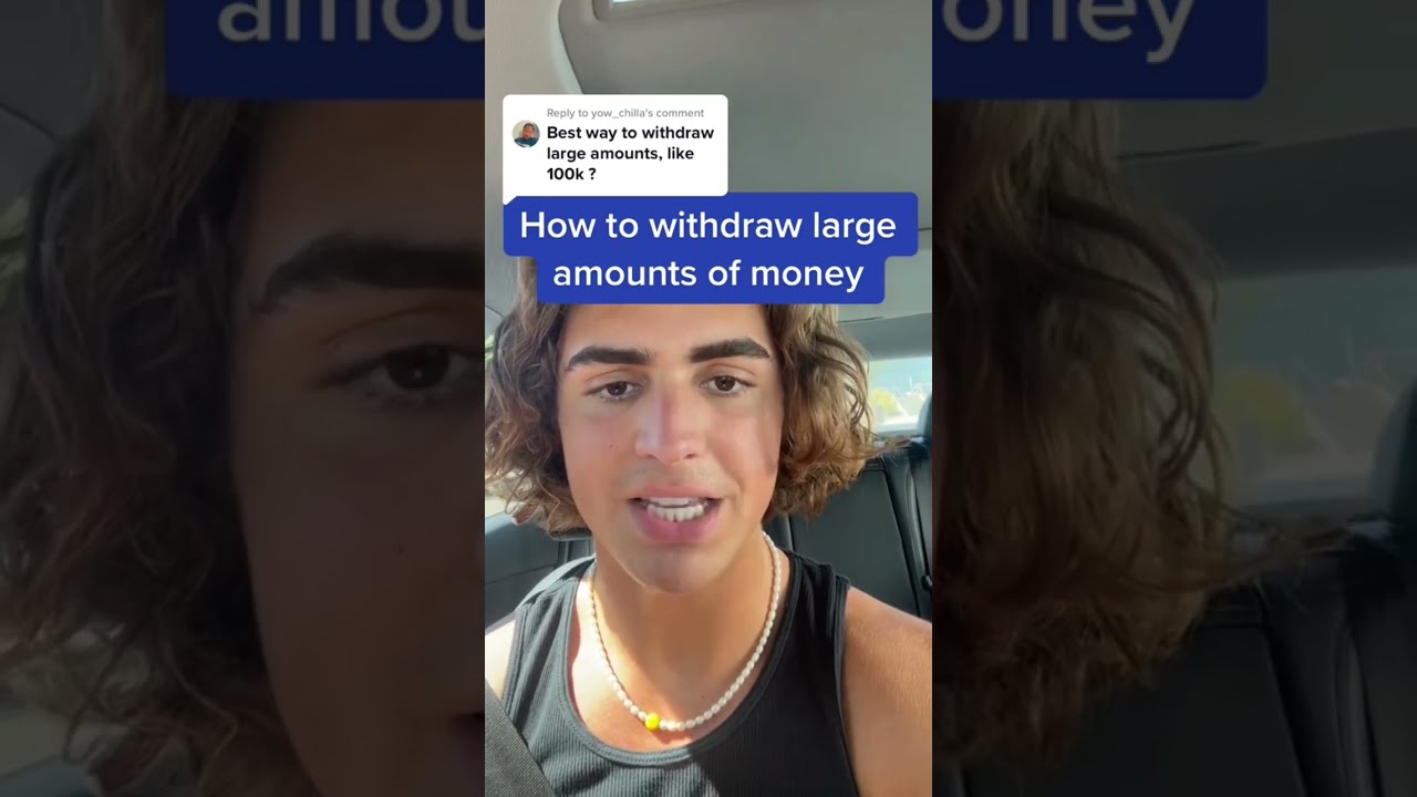 How To Withdraw Large Amounts Of Money
