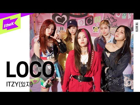 [LIVE] ITZY (있지) _ LOCO | 로꼬 | The Booth | 더 부스 | 라이브 | 4K | 예지 리아 류진 채령 유나