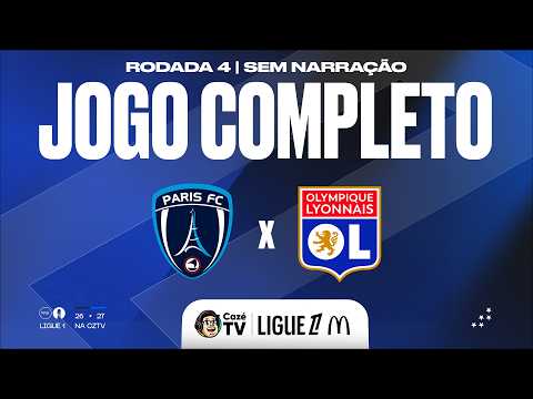 JOGO COMPLETO (SOM AMBIENTE): PARIS FC X LYON | LIGUE 1 26/27 | 4ª RODADA