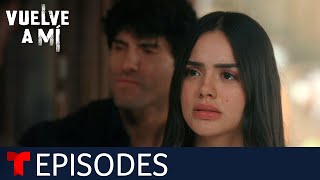 Vuelve a Mí | Episode 34 | Telemundo English